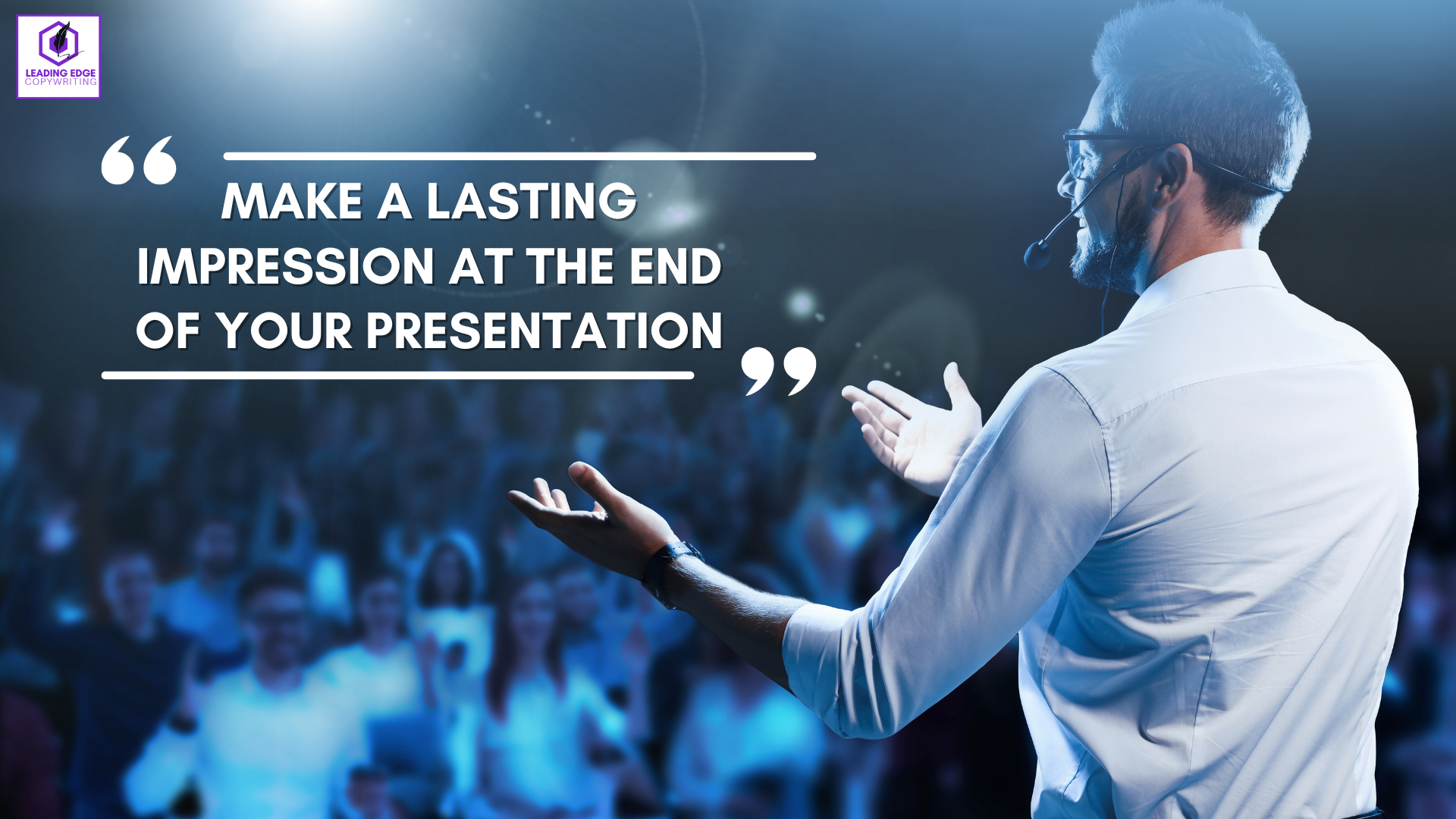 An image of a speaker in front of a happy crowd making a presentation. Beside the image is a big headline that reads 'Make a lasting impression at the end of your presentation.' It illustrates the importance of creating a strong and memorable conclusion to leave a lasting impact on your audience. a